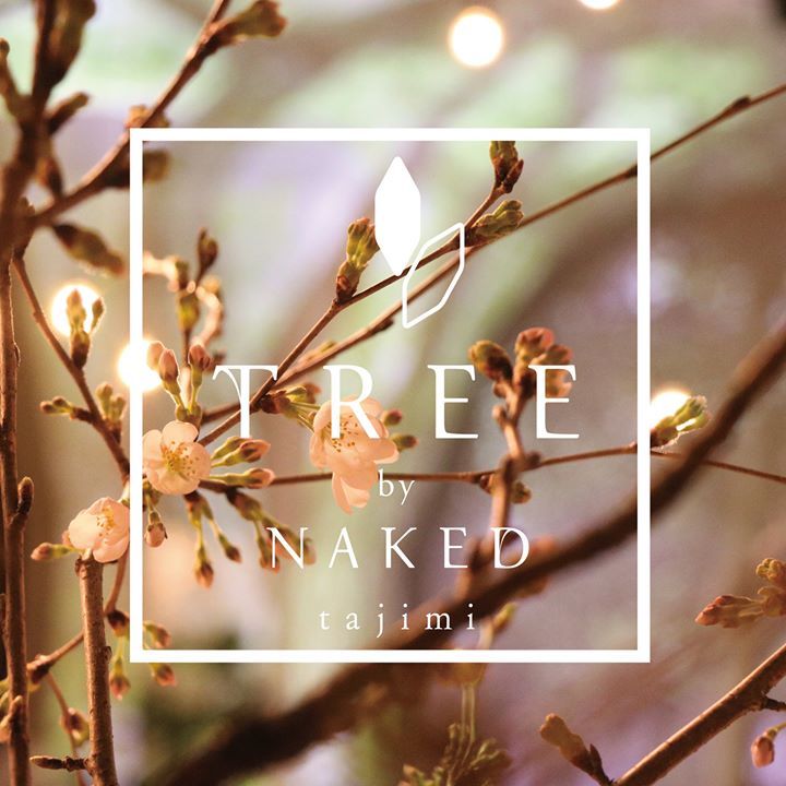 【期間限定 本物の桜でお花見しませんか？】 TREE by NAKED tajimi